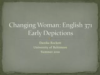 Changing Woman: English 371 Early Depictions