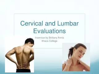 Cervical and Lumbar Evaluations