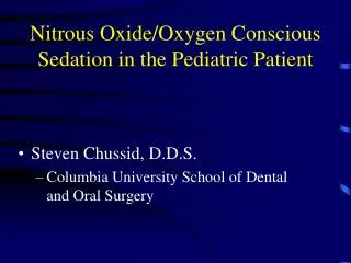 Nitrous Oxide/Oxygen Conscious Sedation in the Pediatric Patient