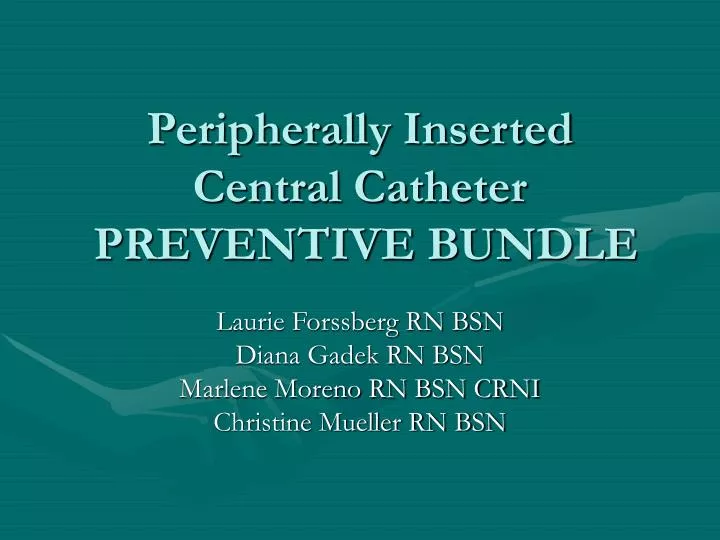 peripherally inserted central catheter preventive bundle