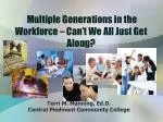 Multiple Generations in the Workforce – Can’t We All Just Get Along?