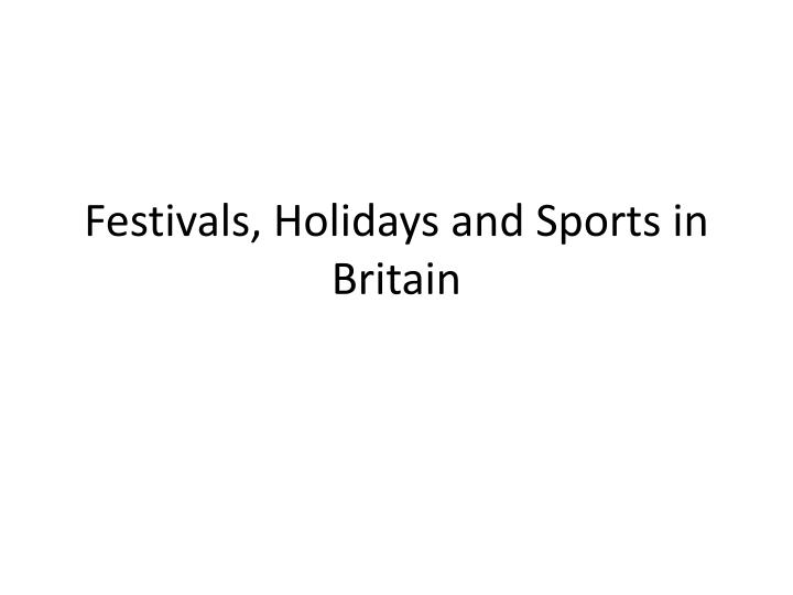 festivals holidays and sports in britain