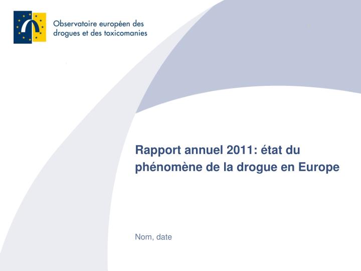 rapport annuel 2011 tat du ph nom ne de la drogue en europe