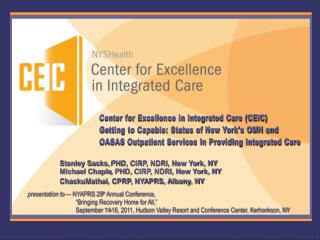 Center for Excellence in Integrated Care (CEIC) Getting to Capable: Status of New York's OMH and OASAS Outpatient Servi