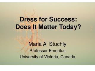 Dress for Success: Does It Matter Today?