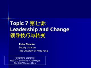 Topic 7 ??? : Leadership and Change ???????