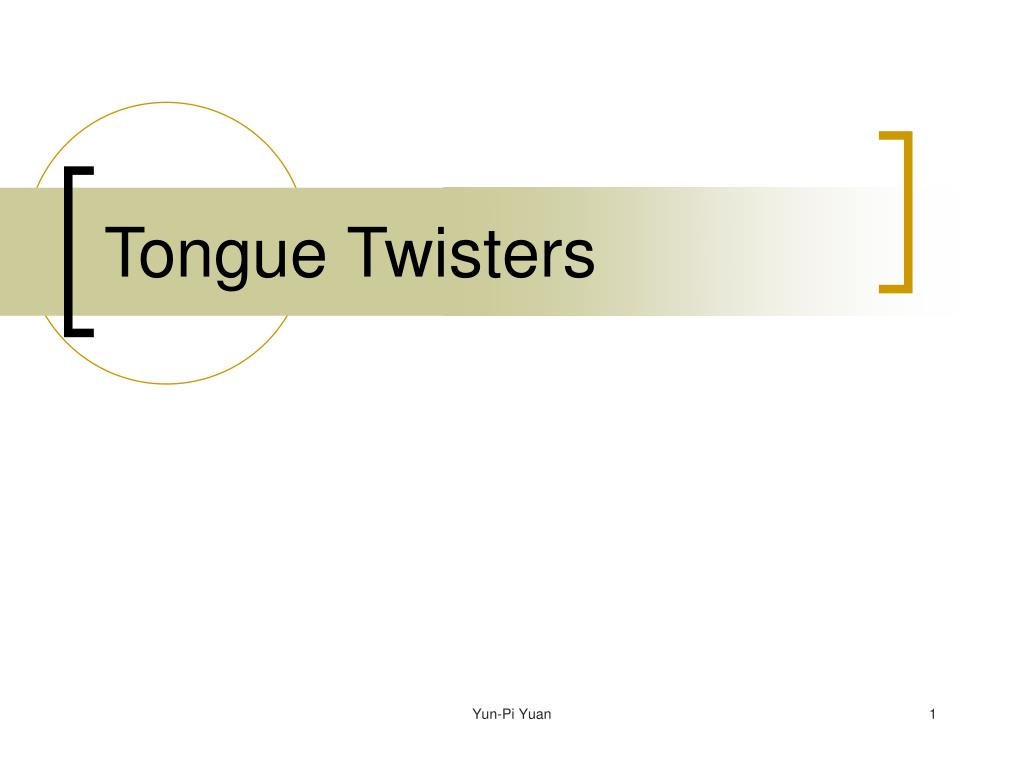 PPT - Tongue Twisters PowerPoint Presentation, free download - ID:1285471
