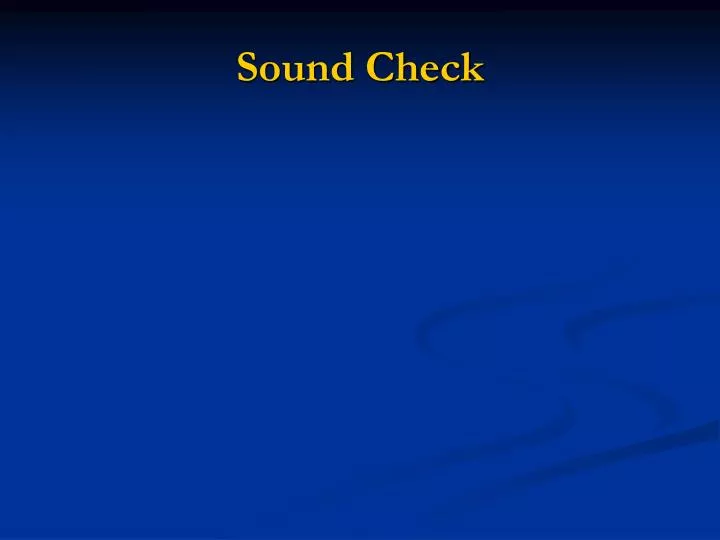 sound check