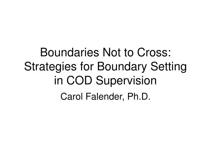 boundaries not to cross strategies for boundary setting in cod supervision