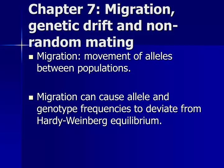 chapter 7 migration genetic drift and non random mating