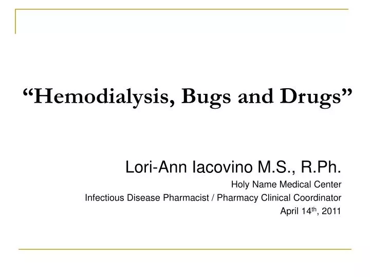 hemodialysis bugs and drugs
