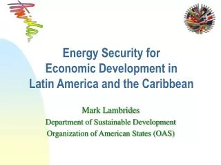 Energy Security for Economic Development in Latin America and the Caribbean