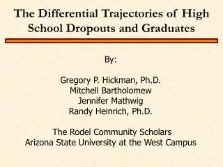 The Differential Trajectories of High School Dropouts and Graduates