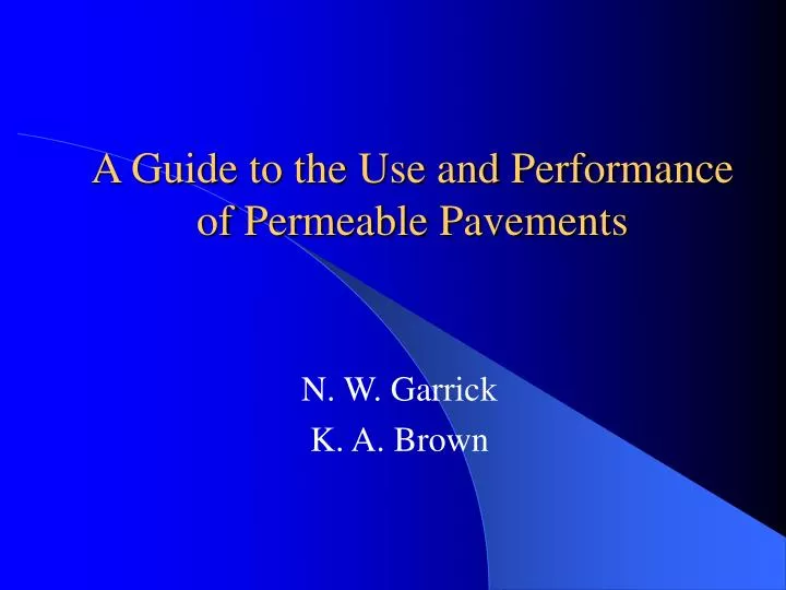 a guide to the use and performance of permeable pavements