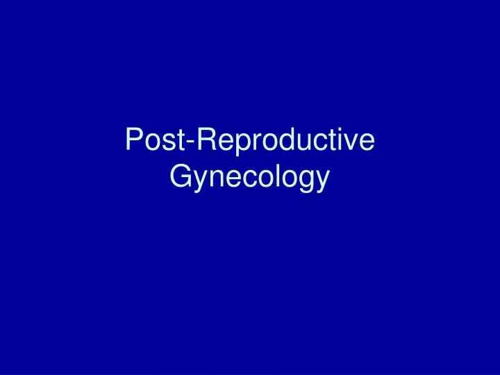 post reproductive gynecology