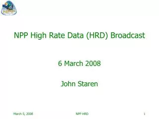 NPP High Rate Data (HRD) Broadcast