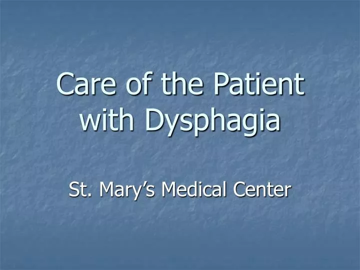 care of the patient with dysphagia