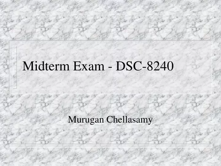 midterm exam dsc 8240