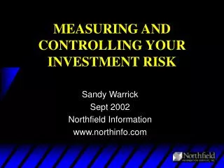 MEASURING AND CONTROLLING YOUR INVESTMENT RISK