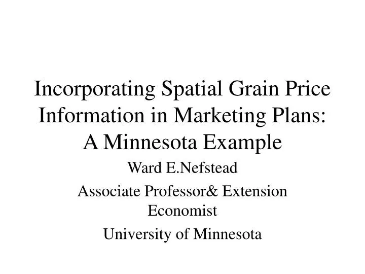 incorporating spatial grain price information in marketing plans a minnesota example