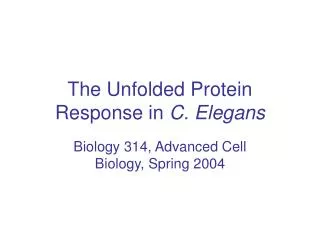 The Unfolded Protein Response in C. Elegans