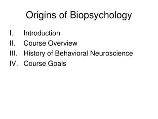 Origins of Biopsychology