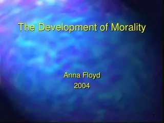 The Development of Morality