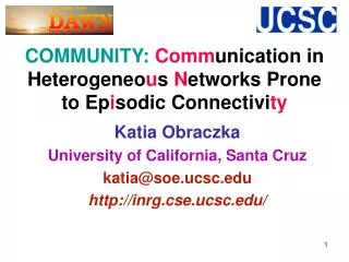 COMMUNITY: Comm unication in Heterogeneo u s N etworks Prone to Ep i sodic Connectivi ty