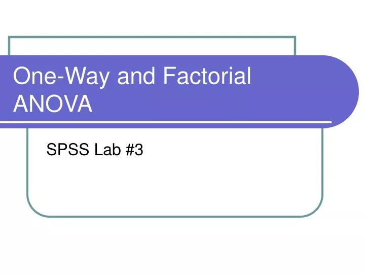 one way and factorial anova
