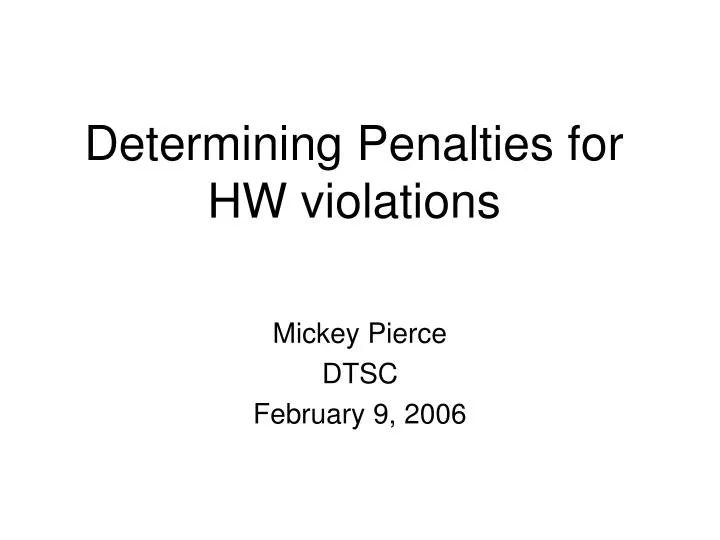 determining penalties for hw violations