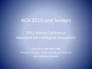 ACA 2010 and Seniors 2011 Annual Conference Maryland Gerontological Association