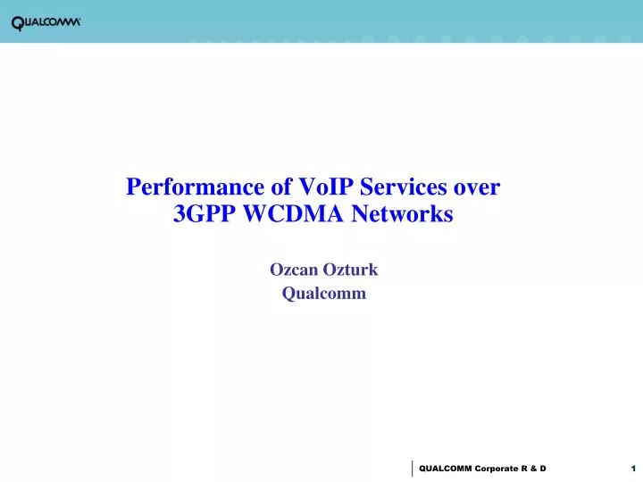 performance of voip services over 3gpp wcdma networks