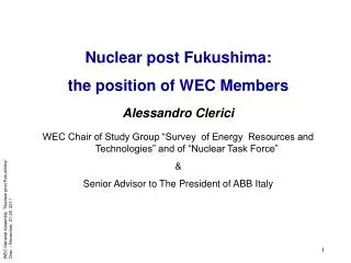 Nuclear post Fukushima: the position of WEC Members Alessandro Clerici