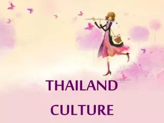 THAILAND CULTURE