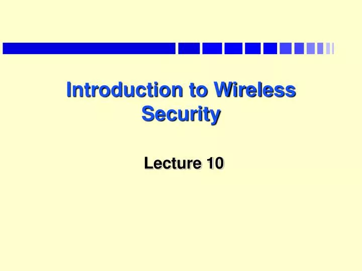 introduction to wireless security lecture 10