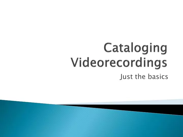 cataloging videorecordings