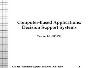 Computer-Based Applications: Decision Support Systems Version 4.0 - 10/18/99