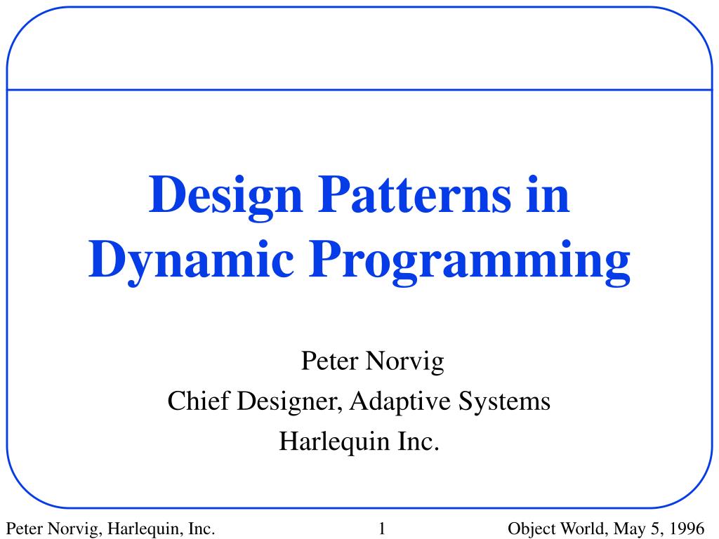 PPT - Design Patterns in Dynamic Programming PowerPoint Presentation ...