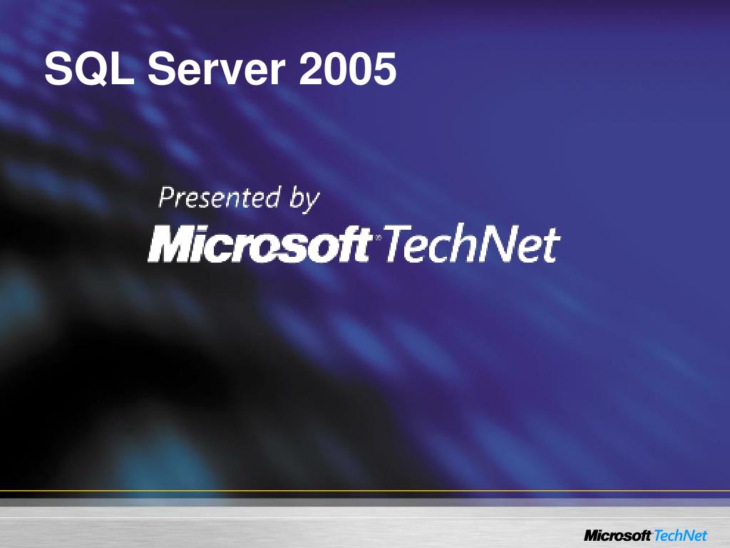 PPT - SQL Server 2005 PowerPoint Presentation, free download - ID:1286239