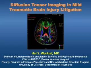 D iffusion Tensor Imaging in Mild Traumatic Brain Injury Litigation