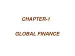 CHAPTER-1 GLOBAL FINANCE - slide 1