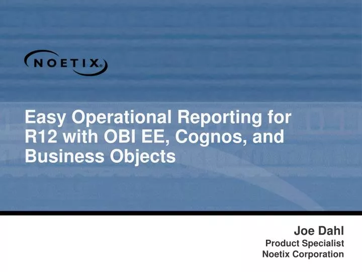easy operational reporting for r12 with obi ee cognos and business objects