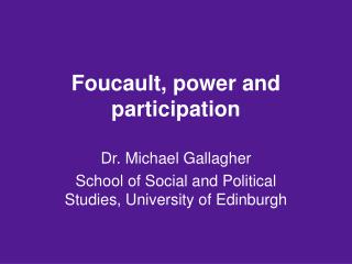 Foucault, power and participation