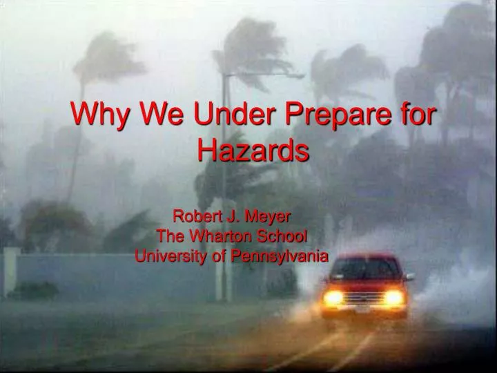 why we under prepare for hazards