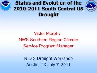 Status and Evolution of the 2010-2011 South Central US Drought