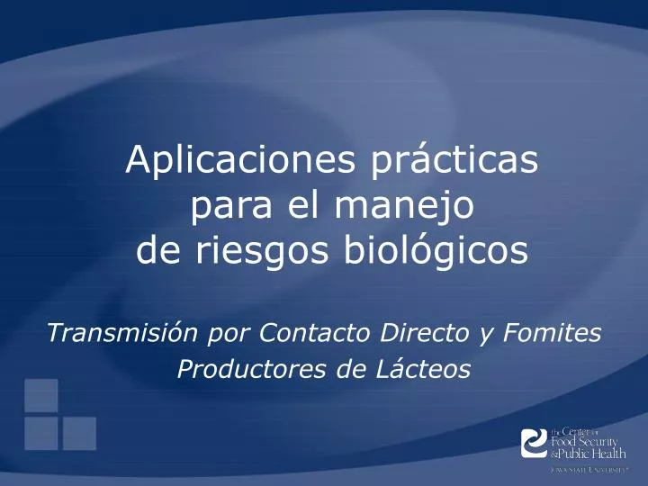 PPT - Aplicaciones Prácticas Para El Manejo De Riesgos Biológicos ...