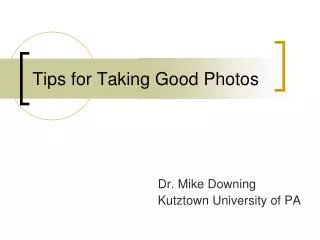 Tips for Taking Good Photos