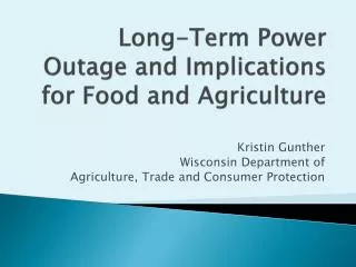 Long-Term Power Outage and Implications for Food and Agriculture