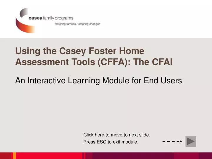 using the casey foster home assessment tools cffa the cfai