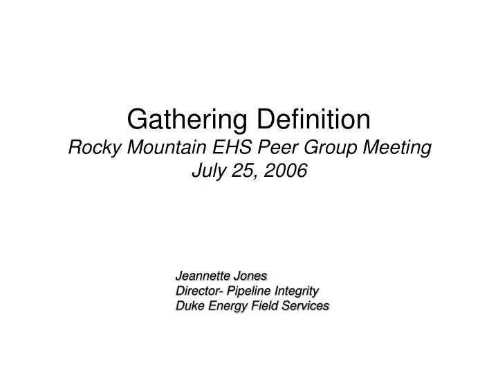 gathering definition rocky mountain ehs peer group meeting july 25 2006